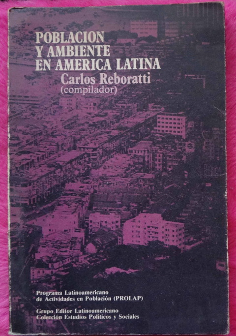 Población y Ambiente en America Latina de Carlos Reboratti