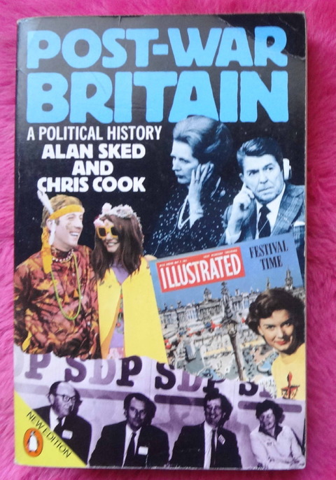 Post-War Britain: A Political History by Alan Sked and Chris Cook