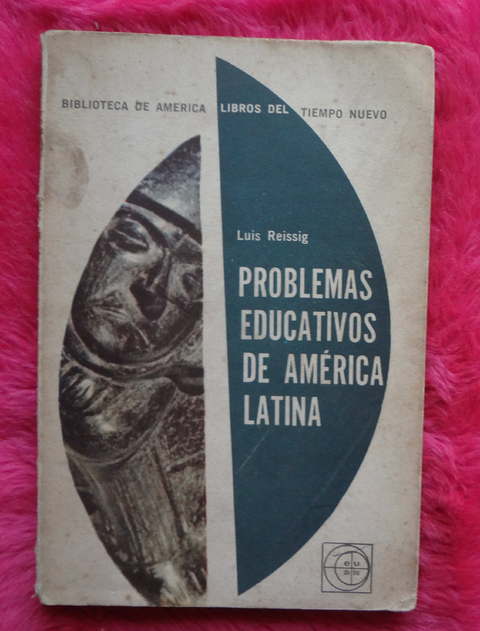 Problemas Educativos De America Latina de Luis Reissig