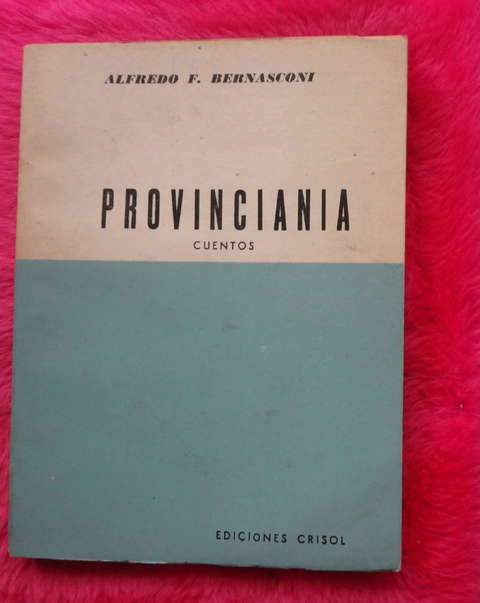 Provinciania - Cuentos de Alfredo F. Bernasconi