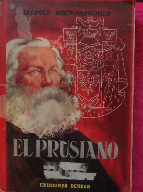 El prusiano rojo La vida y la leyenda de Karl Marx Leopold Schwarzschild Trad de Luis Echavarri