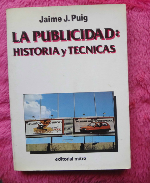 La Publicidad Historia Y Tecnicas - Jaime J. Puig