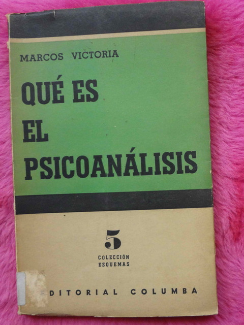 Que Es El Psicoanalisis de Marcos Victoria