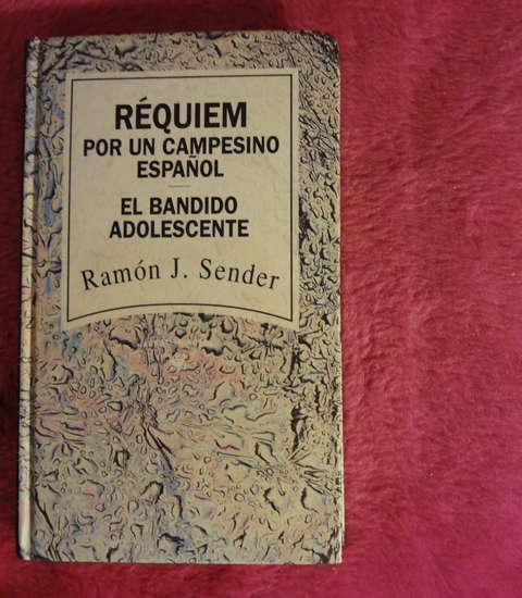 Requiem Por Un Campesino Español - El bandido adolescente de Ramon J. Sender