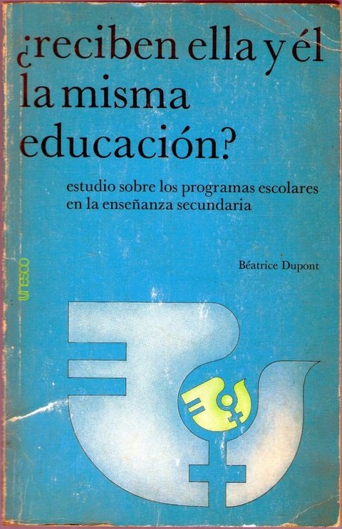 Reciben Ella Y El La Misma Educacion? de Beatrice Dupont