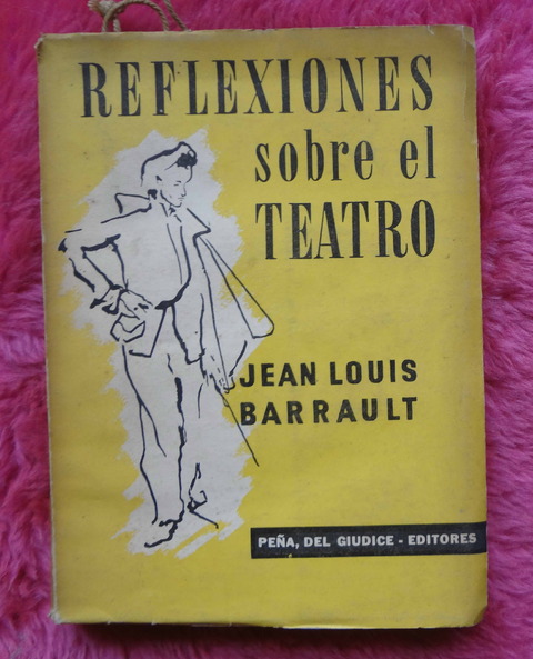 Reflexiones sobre el teatro de Jean Louis Barrault