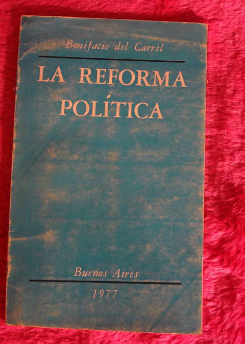 La reforma politica de Bonifacio del Carril - 1977
