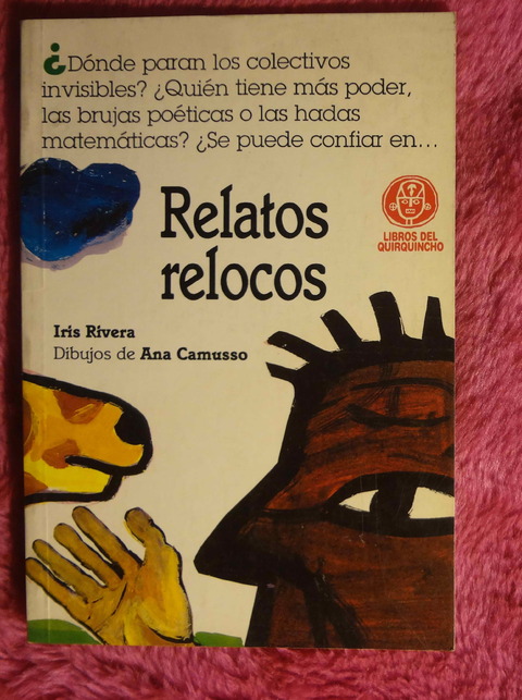 Relatos relocos de Iris Rivera - Dibujos de Ana Camusso 