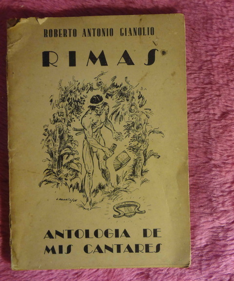 Rimas - Antologia de mis cantares de Roberto Antonio Gianolio