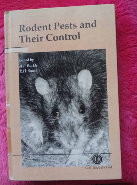 Rodent pets and their control - Edited by A.P. Buckle and R. H. Smith