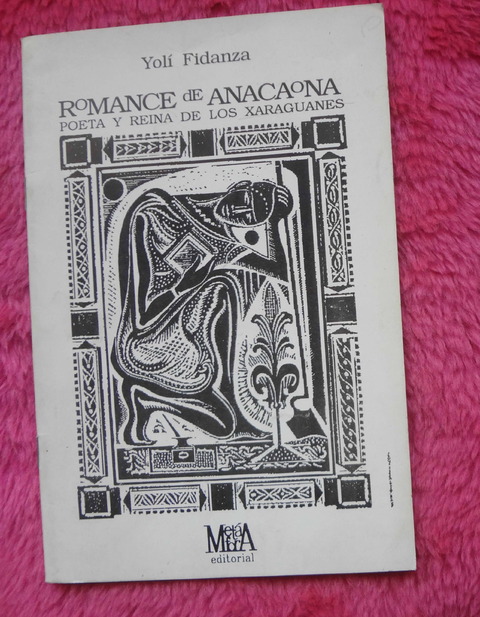 Romance de Anaconda Poeta y Reina de los Xaraguanes de Yolí Fidanza