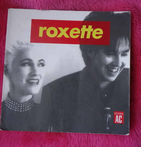 Roxette Libro - Letras Reportajes Historia Discografia