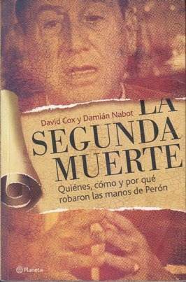 La segunda muerte de David Cox y Damián Nabot - Las manos de Perón