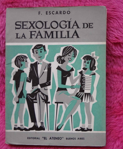 Sexología de la familia de Florencio Escardó