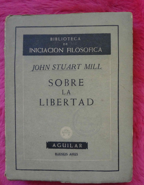Sobre la libertad de John Stuart Mill