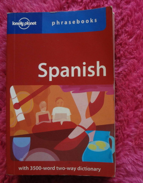 Spanish Phrasebook with 3500 word two way dictionary