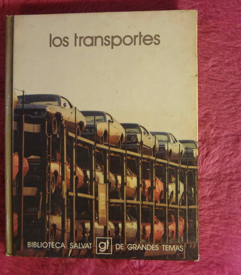 Los transportes - Biblioteca Salvat de Grandes Temas - Años 70 