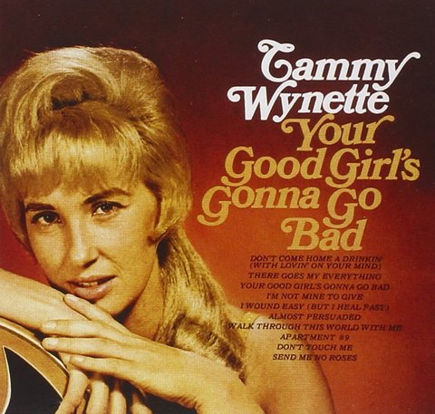 Tammy Wynette - Your good girl's gonna go bad - cd original