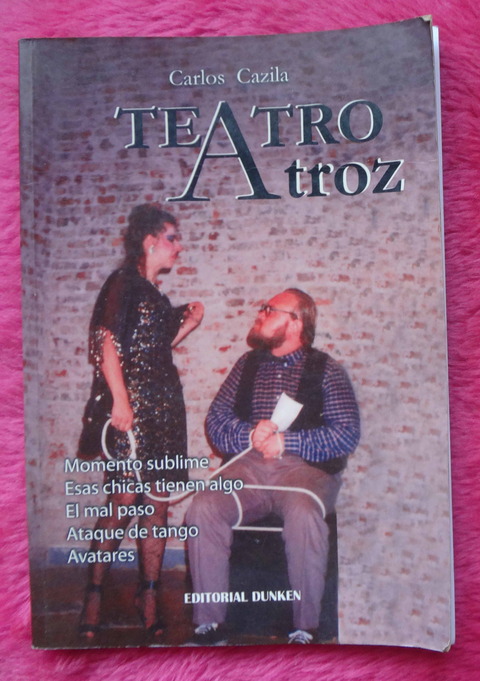 Teatro atroz de Carlos Cazila