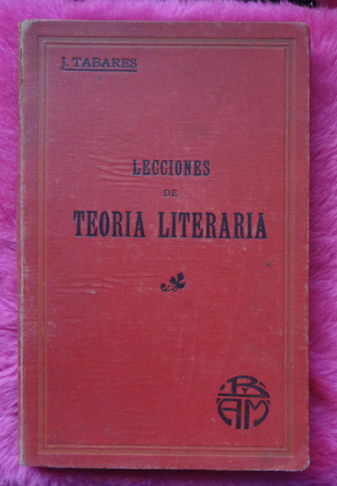 Lecciones de Teoria Literaria de J. Tabares - Año 1919 - Colegio nacional de Buenos Aires