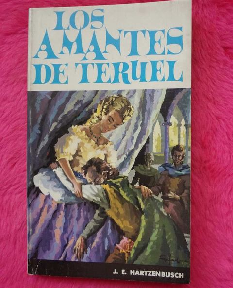Los amantes de Teruel de Juan Eugenio Hartzenbusch