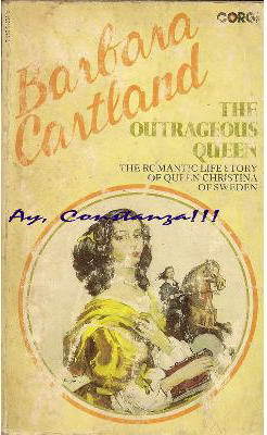 The outrageous queen Biography of Christina of Sweden by Barbara Cartland