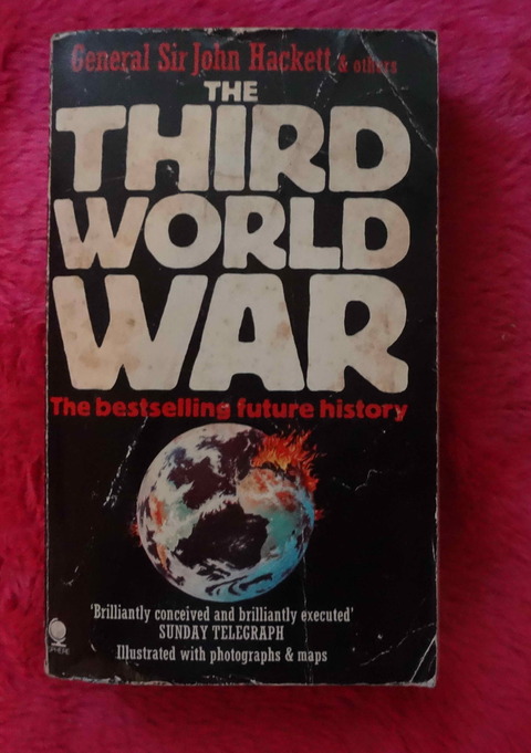 The Third World War by JGeneral Sir ohn Hackett and others