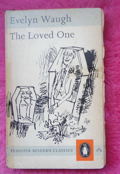 The loved one by Evelyn Waugh