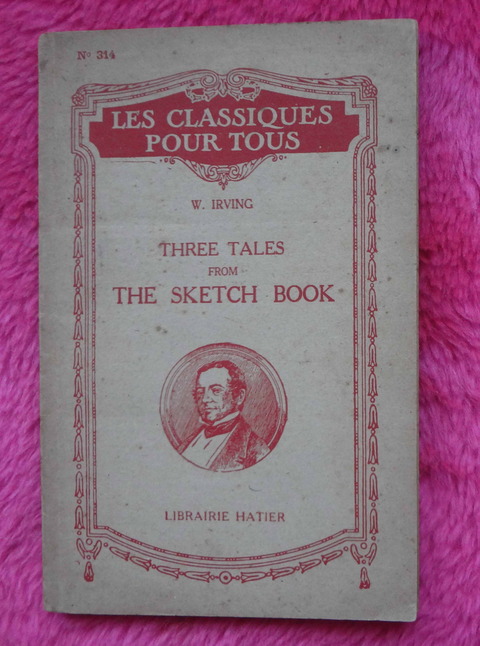 Three Tales From the Sketch Book by Washington Irving - Notices et notes par Georges Roth