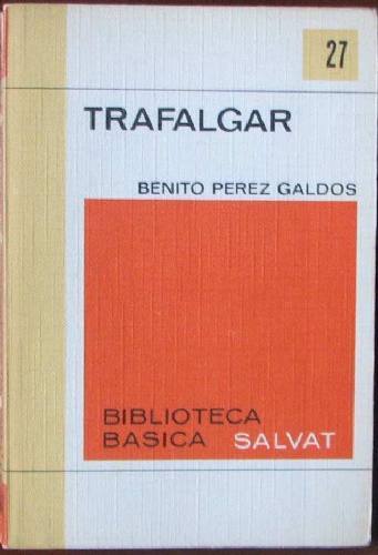 Trafalgar - Episodios nacionales de Benito Perez Galdos