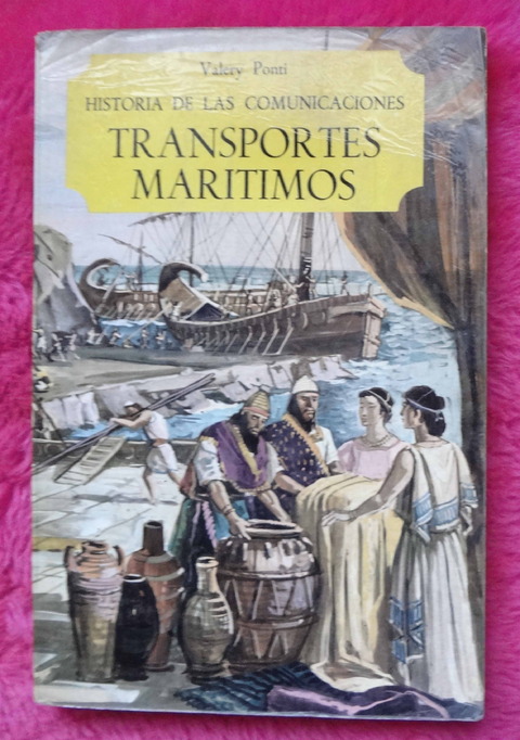 Transportes marítimos de Valery Ponti - Historia de las comunicaciones