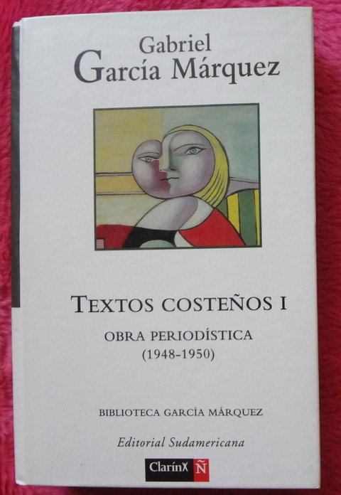 Textos Costeños I - Obra periodistica 1948 - 1950 de Gabriel García Marquez