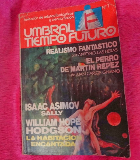 Umbral Tiempo Futuro 7 Seleccion de relatosfantAsticos y ciencia ficciOn Juan Jacobo Bajarlia ASIMOV Carlos Ghiano Isaac Asimov