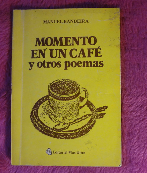 Momento en un café y otros poemas de Manuel Bandeira 