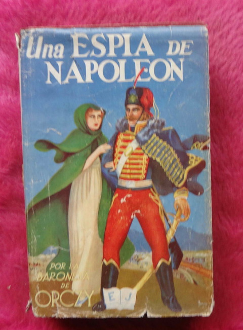 Una espía de Napoleón de Baronesa de Orczy - Version española Eduardo Rey