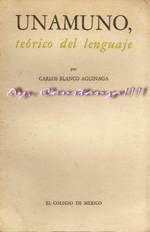 Unamuno Teorico del lenguaje por Carlos Blanco Aguinaga 