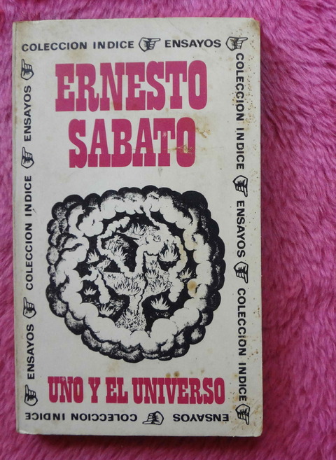 Uno Y El Universo de Ernesto Sabato
