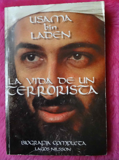 Usama bin Laden - La vida de un terrorista de Lagos Nilsson