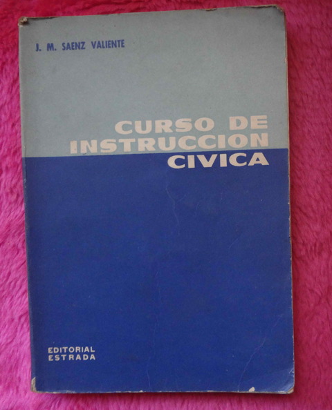 Curso de Instruccion Civica de Jose Maria Saenz Valiente 