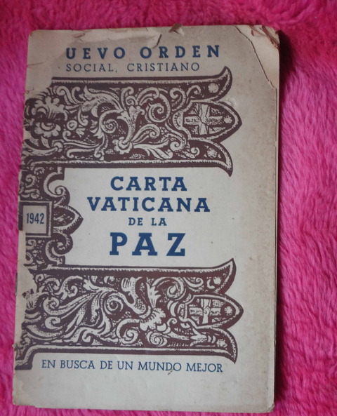 Carta Vaticana dela Paz - Nuevo Orden Social Cristiano - 1942