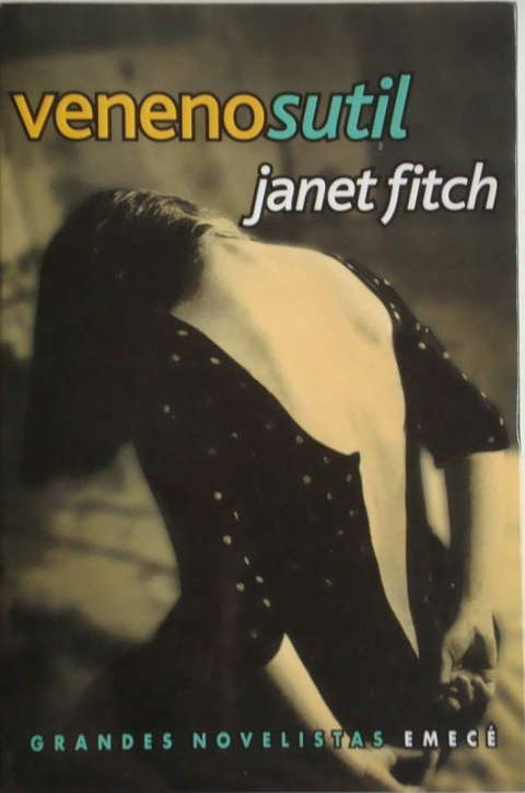 Veneno sutil de Janet Fitch - Traduccion de Cesar Aira