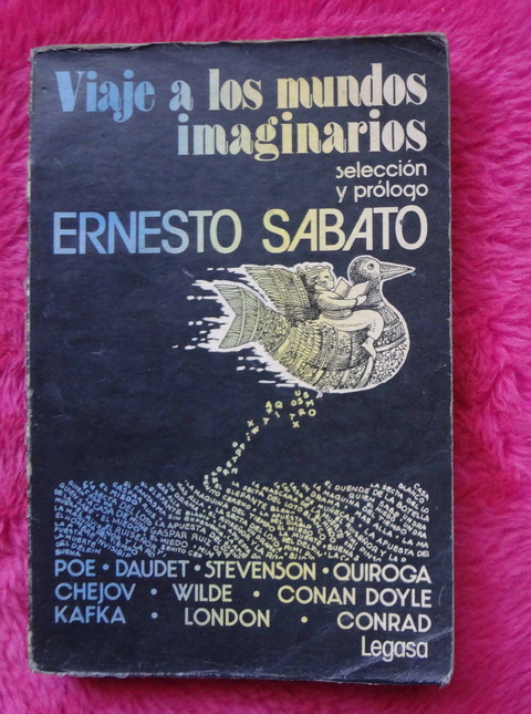 Viaje a los mundos imaginarios - Selección y prólogo de Ernesto Sábato