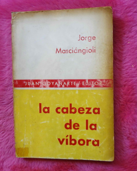 La cabeza de la vibora de Jorge Masciangioli - Dedicado y firmado por el autor