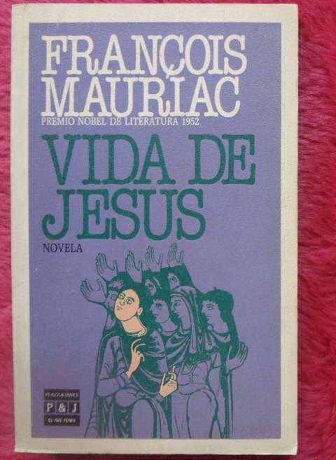 Vida de Jesus de Francois Mauriac