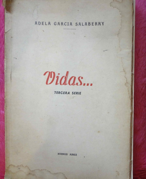 Vidas Tercera Serie por Adela Garcia Salaberry - Dedicado y firmado