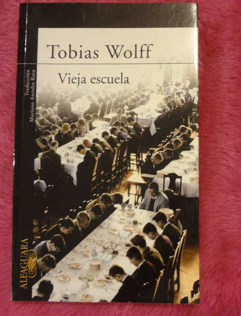 Vieja Escuela de Tobias Wolff