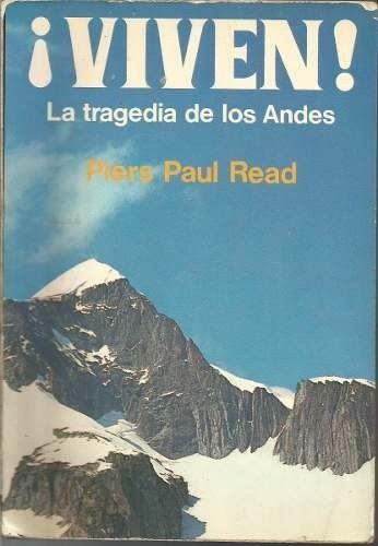 ¡VIVEN! La tragedia de los Andes de Piers Paul Read