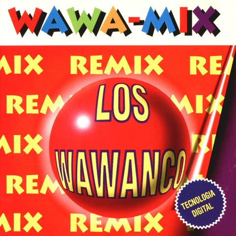 Los Wawanco Wawa Mix - Volumen 1 y Volumen 2 - Remix cd original