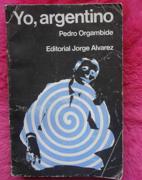Yo Argentino de Pedro Orgambide