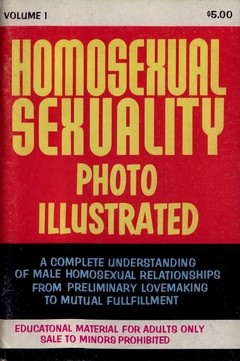 Homosexual Sexuality - Volume 1